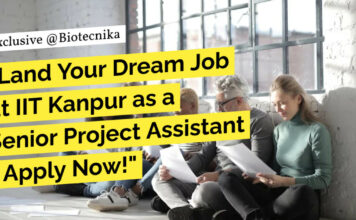 Apply at IIT Kanpur! Project Assistant Opportunity For Biotech, Biological Sciences IIT Kanpur Project Vacancies For Biological Sciences, Biology - Apply Now