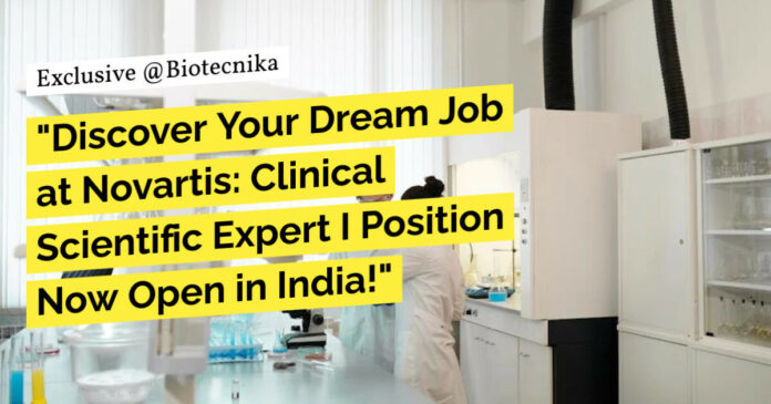Novartis Clinical Scientific Expert Position Available - Life Sciences Apply Online