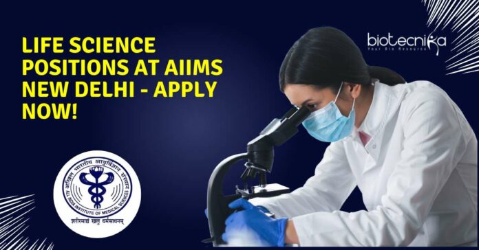 Life Science Positions at AIIMS