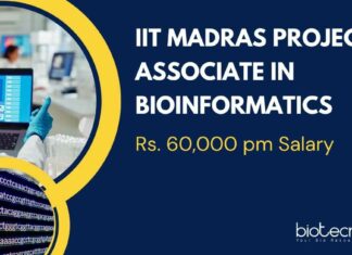 IIT Madras Project Associate in Bioinformatics – Rs. 60,000 pm Salary IIT Madras Project Associate