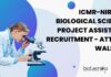 ICMR-NIRRCH Biological Science Project Assistant Recruitment – Attend Walk-In NIRRCH Biological Science Project Assistant