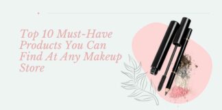 10 Must-Have Makeup Products