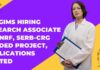SGPGIMS Hiring Research Associate in ANRF, SERB-CRG Funded Project, Applications Invited SGPGIMS Hiring Research Associate