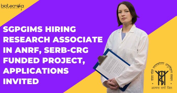 SGPGIMS Hiring Research Associate