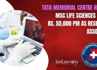 Tata Memorial Centre Hiring! MSc Life Sciences Earn Rs. 55,000 pm as Research Associate Tata Memorial Centre Hiring