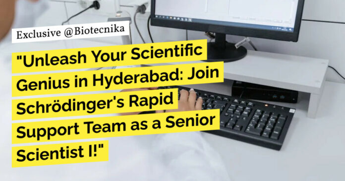 Schrödinger Biology Scientist Recruitment - Apply Online