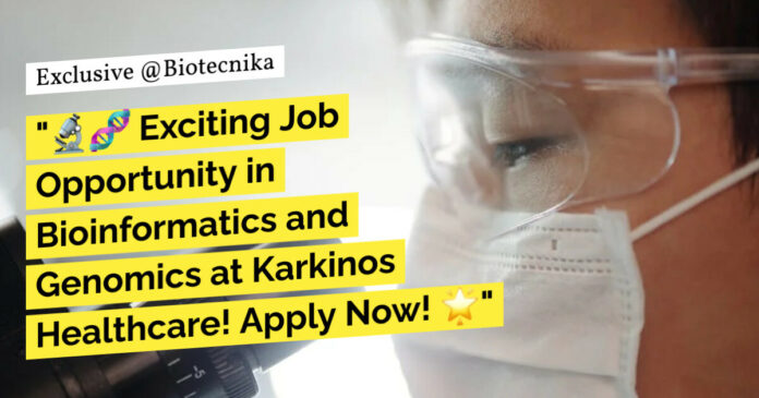 Karkinos Healthcare Hiring Bioinformatics