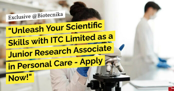 ITC Limited Hiring MSc Biotech & Microbiology For Research Associate Role - Apply Online