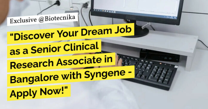 life-sciences-clinical-research-associate-syngene-apply-now