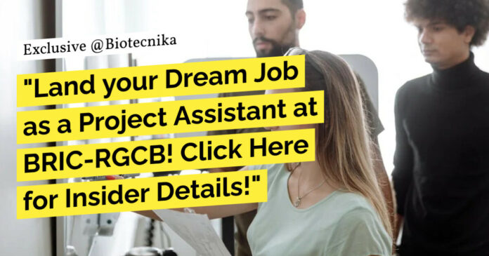 BRIC-RGCB Project Vacancy For Life Sciences - Apply Online