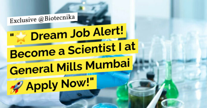 General Mills Hiring For Scientist Role - Food Tech, Biotech, Life Sciences Apply Online