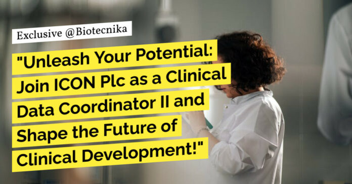 BSc Clinical Data Coordinator Job For Life Sciences at ICON Plc - Apply Online