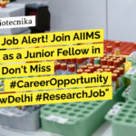 AIIMS Delhi Junior Research Fellow Recruitment - MSc Biochem, Biotech & Microbiology Apply