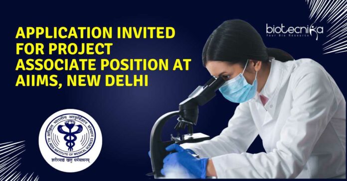 Project Associate Position at AIIMS