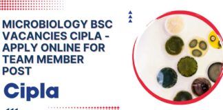 Microbiology BSc Vacancies Cipla - Apply Online For Team Member Post