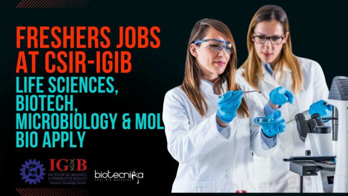 Freshers Jobs at CSIR-IGIB