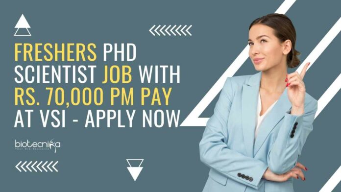 Freshers PhD Scientist Job