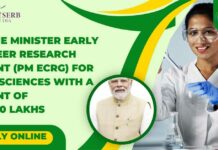 Prime Minister Early Career Research Grant (PM ECRG) For Life Sciences With a Grant of Rs. 60 Lakhs Prime Minister Early Career Research