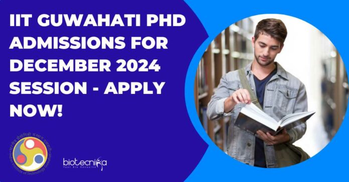 IIT Guwahati PhD Admissions