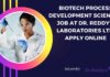 Biotech Process Development Scientist Job at Dr. Reddy’s Laboratories Ltd, Apply Online Biotech Process Development Scientist Job at Dr. Reddy’s Laboratories Ltd, Apply Online