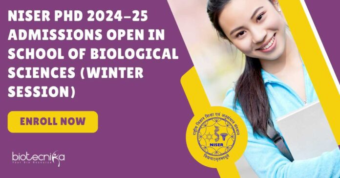 NISER PhD 2024-25 Admissions Open in School of Biological Sciences (Winter Session), Apply Online