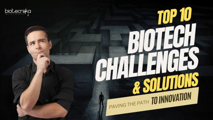 Top 10 Biotech Challenges