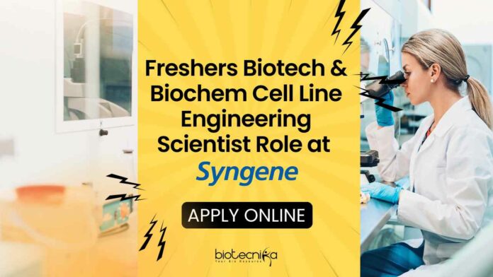 Freshers Jobs Syngene Vacancies For Biotech & Biochem - Apply Online