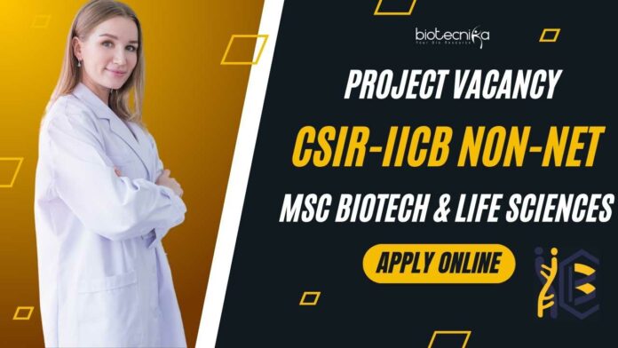 CSIR-IICB Non-NET Project Vacancy
