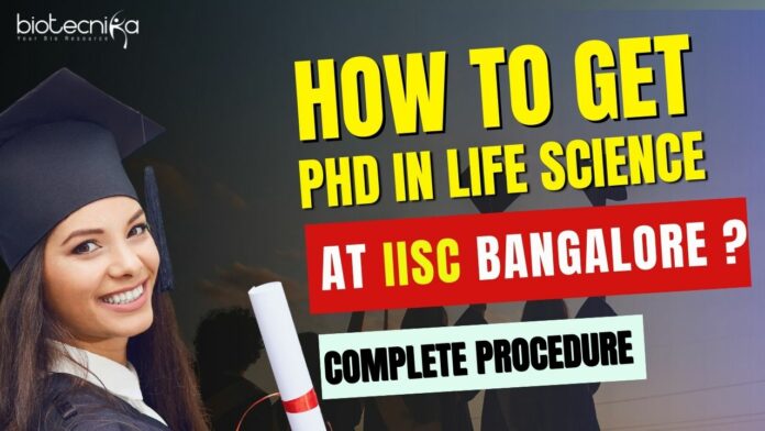 How To Get a PhD in Life Sciences From IISc