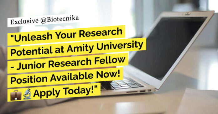 Amity University AIVI JRF Job For Biological Sciences - Apply Online
