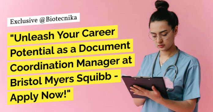 Bristol Myers Squibb BSc Jobs - Life Sciences Apply For Document Coordination Manager Role
