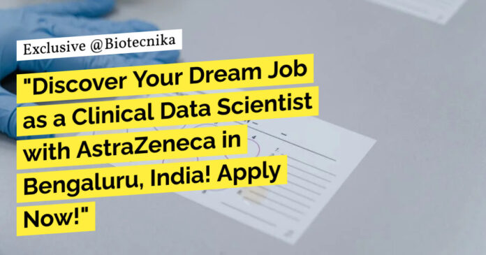 AstraZeneca Clinical Data Scientist Jobs | Apply Now for Life-Changing Role!