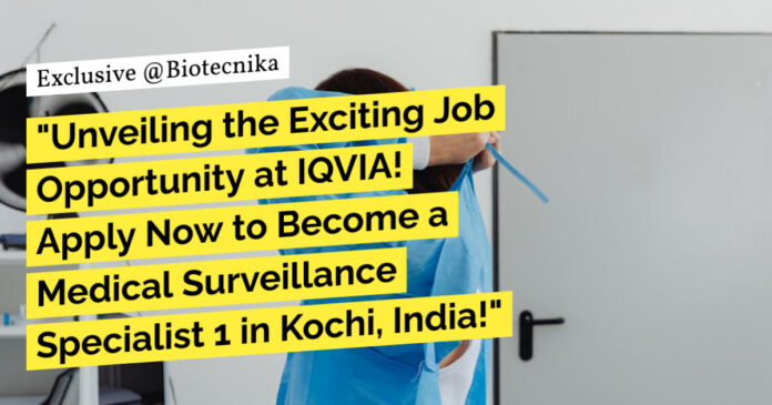IQVIA BSc Life Science Vacancies - Apply For Medical Surveillance Specialist Post