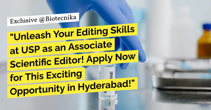 Freshers Jobs at USP - Apply For Associate Scientific Editor Position!