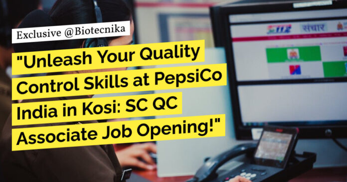 PepsiCo India SC QC Associate
