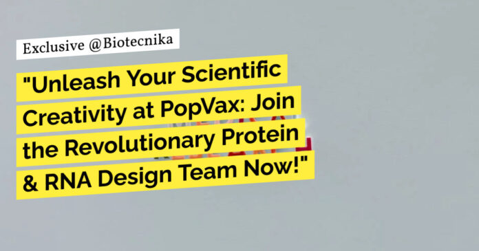 PopVax Hiring: Protein & RNA Design Scientist Vacancy Available