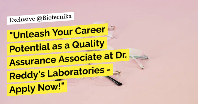 Dr Reddy's QA Vacancies - Life Sciences Apply Online Now