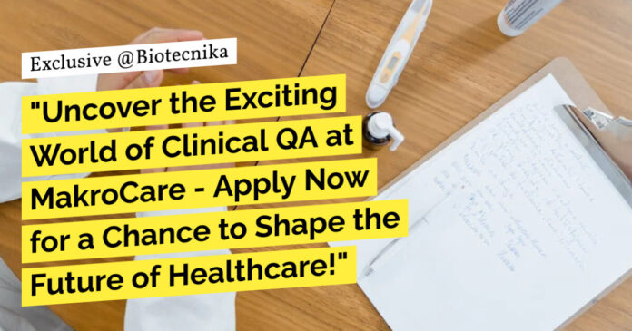QA Job at MakroCare - BSc & MSc Life Sciences Apply Now