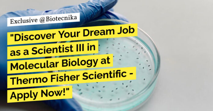 Thermo Fisher Scientist Vacancies - Mol Bio & Life Sciences Apply