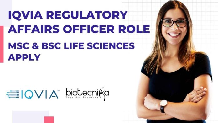 IQVIA Regulatory Affairs Vacancies - BSc & MSc Life Sciences Apply