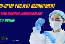 CFTRI Project Recruitment For MSc Biochem, Biotechnology - Apply Online