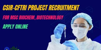 CFTRI Project Recruitment For MSc Biochem, Biotechnology - Apply Online