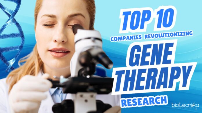 Top 10 Gene Therapy Companies