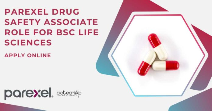 Parexel Drug Safety Associate Role