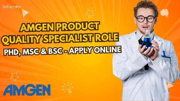 Amgen Product Quality Specialist Role