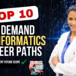 Top 10 Bioinformatics Career Paths