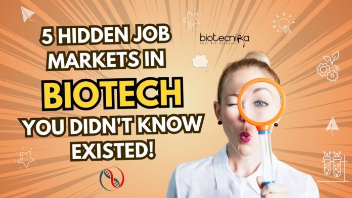 Hidden Job Markets in Biotechnology