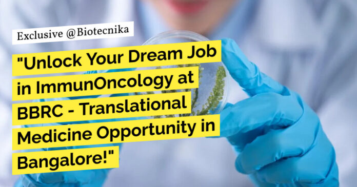 BBRC-Syngene Immuno-Oncology Scientist Recruitment - Apply Online
