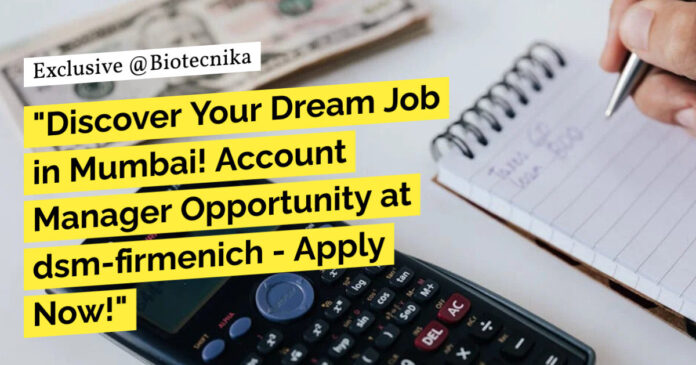 dsm-firmenich BSc Account Manager Job Opening - Apply Now!