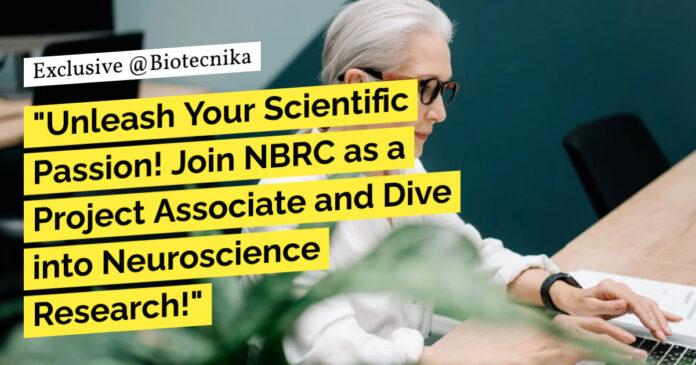 NBRC Project Associate Position Available For Agricultural Sciences, Apply Now